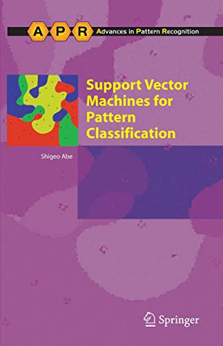 Support Vector Machines for Pattern Classification (Advances in Computer Vision and Pattern Recognition)