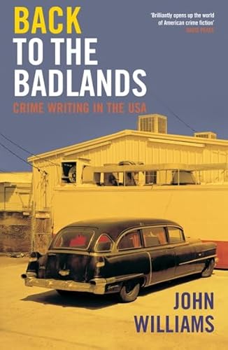 Back to the Badlands: Crime Writing in the USA