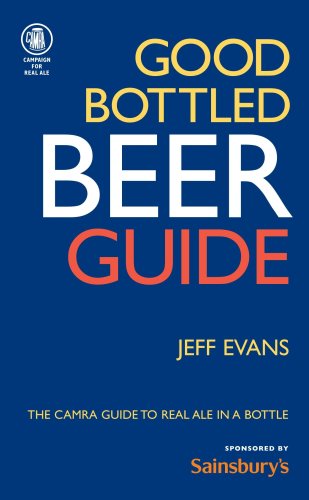 Good Bottled Beer Guide: The CAMRA Guide to Real Ale in a Bottle