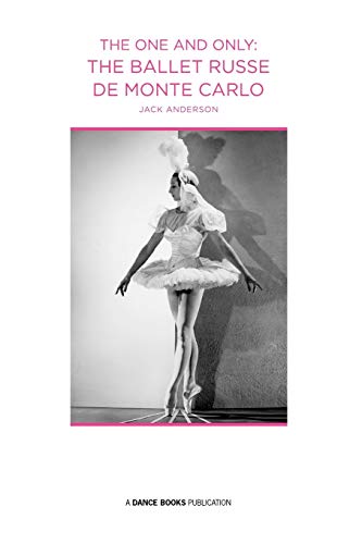 The One and Only: The Ballet Russe de Monte Carlo