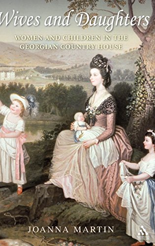 Wives and Daughters: Women and Children in the Georgian Country House