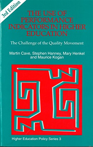 The Use of Performance Indicators in Higher Education: The Challenge of the Quality Movement Third Edition (Higher Education Policy)