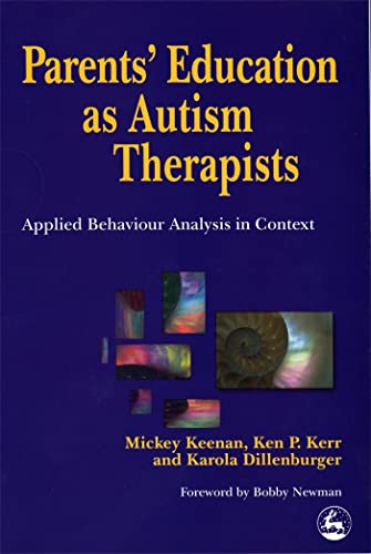 Parents' Education as Autism Therapists: Applied Behaviour Analysis in Context
