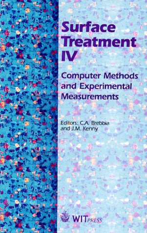 Surface Treatment: Computer Methods and Experimental Measurements: 4th (Computational & Experimental Methods S.)