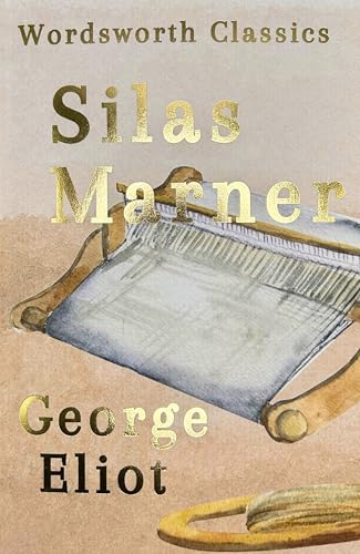 Silas Marner (Wordsworth Classics)