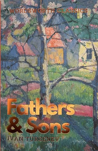 Fathers and Sons (Wordsworth Classics)
