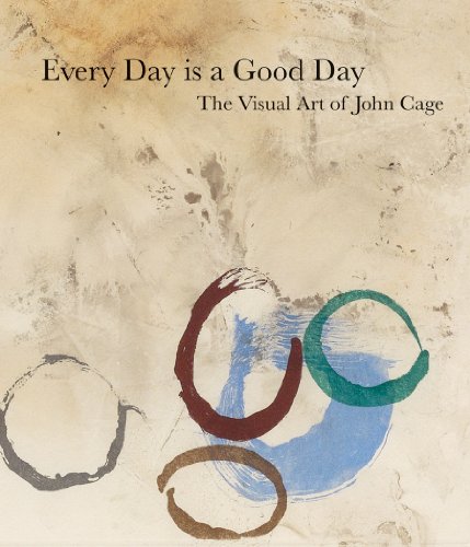 Every Day Is a Good Day: The Visual Art of John Cage