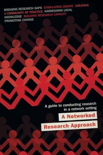 A Networked Research Approach: A guide to conducting research in a network setting