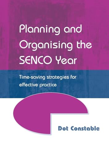 Planning and Organising the SENCO Year (Time-Saving Strategies for Effective Practice)