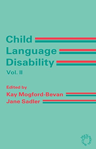 Child Language Disability Vol.2: Semantic and Pragmatic Difficulties: 002 (V. 2: Multilingual Matters)