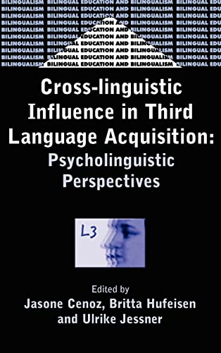 Cross-Linguistic Influence in Third Language Acquisition: Psycholinguistic Perspectives