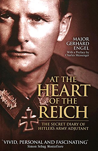 At the Heart of the Reich: The Secret Diary of Hitler's Army Adjutant
