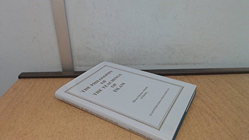 The Philosophy of the Teachings of Islam