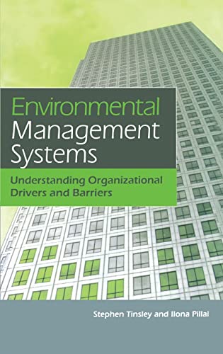 Environmental Management Systems: Understanding Organizational Drivers and Barriers