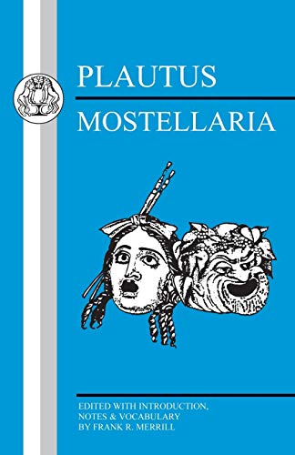 Plautus: Mostellaria (Latin Texts)