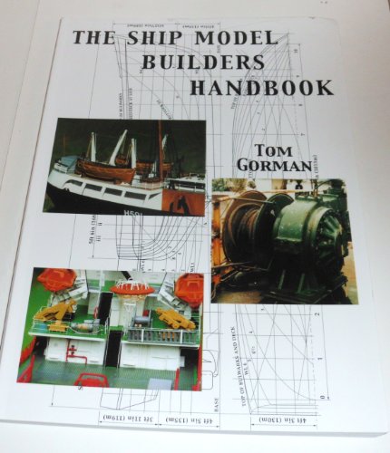 The Ship Model Builder's Handbook: Fittings & Superstructures for the Small Ship
