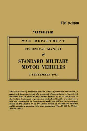 STANDARD MILITARY MOTOR VEHICLES: TM 9-2800, TM9-803, TM9-1803A, TM9-1803B