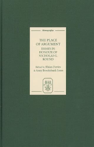 The Place of Argument: Essays in Honour of Nicholas G. Round (Monografías A, 245)