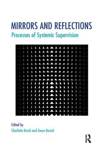 Mirrors and Reflections: Processes of Systemic Supervision
