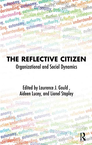 The Reflective Citizen: Organizational and Social Dynamics (The Reflective Citizen Series)
