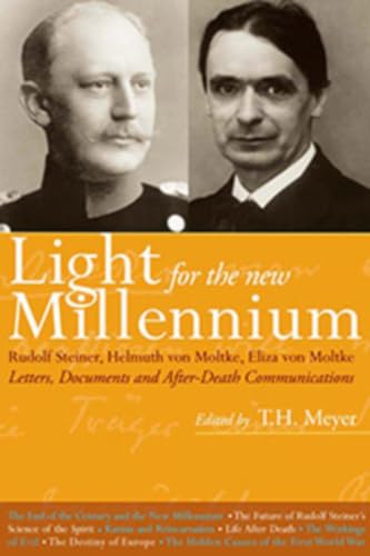 Light for the New Millennium: Rudolf Steiner's Association with Helmuth & Eliza Von Moltke