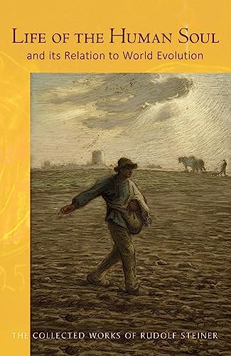 Life of the Human Soul: And Its Relation to World Evolution (Cw 212) Volume 212