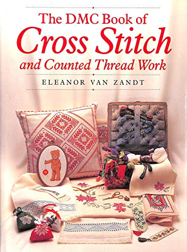 The DMC Book of Cross Stitch and Counted Thread Work