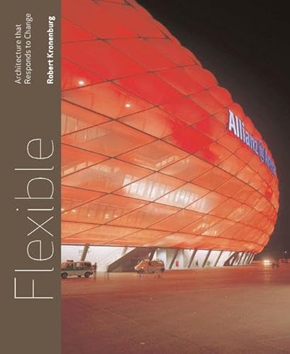 Flexible: Architecture that Responds to Change