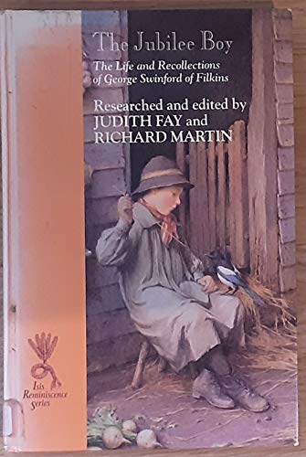 The Jubilee Boy: The Life and Recollections of George Swinford of Filkins (Isis Reminiscence Series)