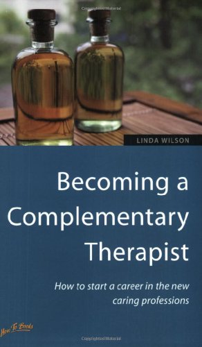 Becoming a Complementary Therapist: 2nd edition