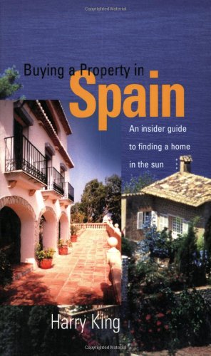 Buying a Property in Spain: An Insider Guide to Finding a Home in the Sun