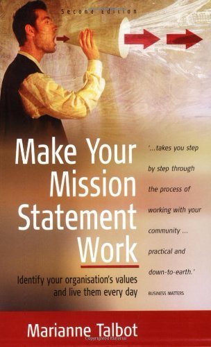 Make Your Mission Statement Work: 2nd edition