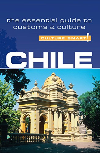 Chile - Culture Smart!: the essential guide to customs & culture