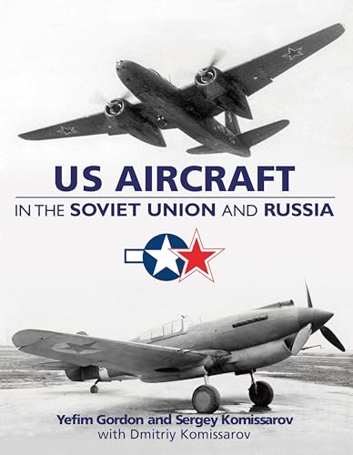 US Aircraft in the Soviet Union and Russia