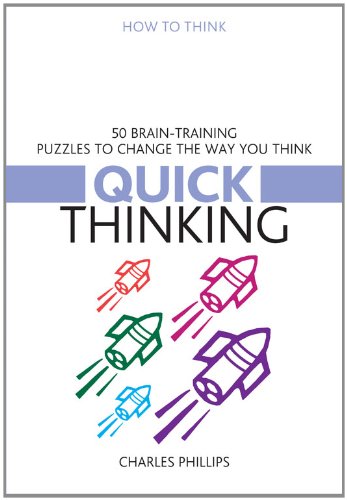 Quick Thinking: 50 Brain-Training Puzzles to Change the Way You Think (How to Think)