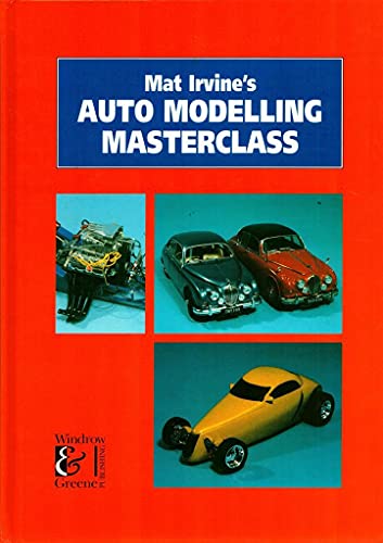 Mat Irvine's Auto Modelling Masterclass