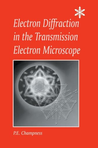 Electron Diffraction in the Transmission Electron Microscope (Microscopy Handbooks)