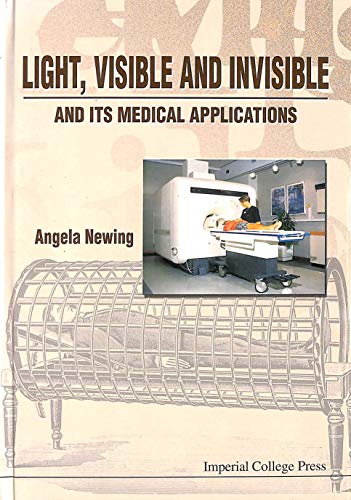 Light, Visible and Invisible and Its Medical Applications
