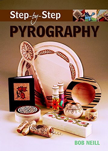 Step-by-step Pyrography (Step-By-Step (Guild of Master Craftsman Publications))