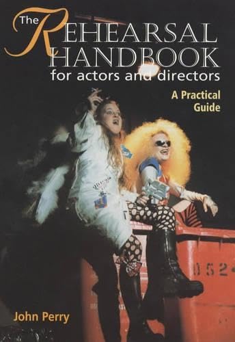 The Rehearsal Handbook for Actors and Directors: A Practical Guide