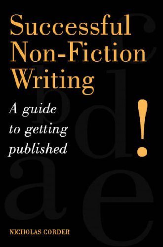 Successful Non-fiction Writing: A Guide to Getting Published