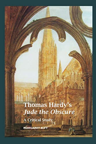 Thomas Hardy's Jude the Obscure: A Critical Study (Thomas Hardy Studies)
