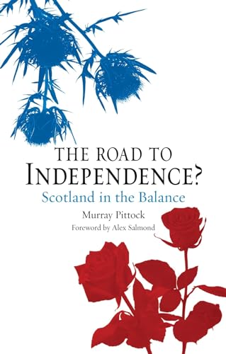 Road to Independence?: Scotland Since the Sixties (Contemporary Worlds)