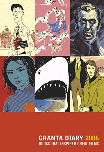 Granta Diary 2006: Books That Inspired Great Films