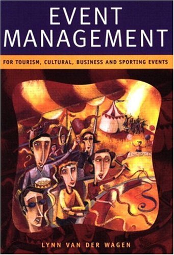Event Management: For Tourism, Cultural, Business and Sporting Events