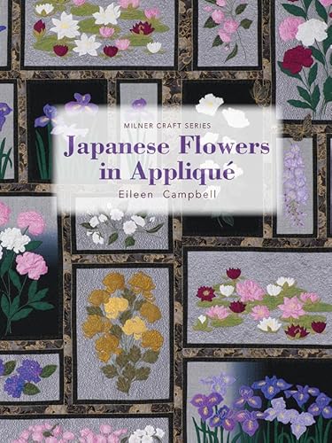 Japanese Flowers in Appliqué (Milner Craft Series)