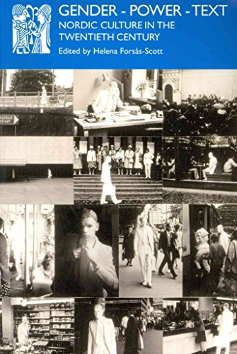 Gender - Power - Text: Nordic Culture in the Twentieth Century (Norvik Press Series)