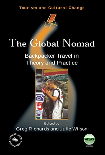 The Global Nomad: Backpacker Travel in Theory and Practice: 3 (Tourism and Cultural Change)