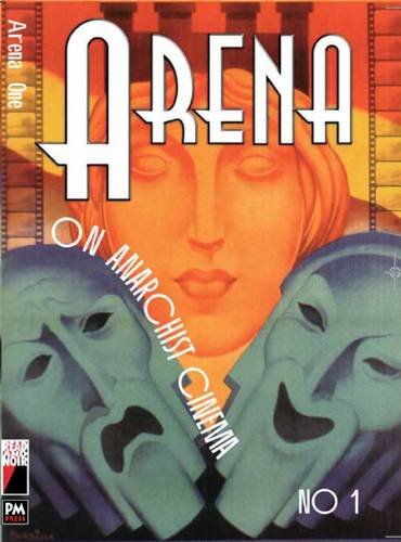Arena 1: On Anarchist Cinema
