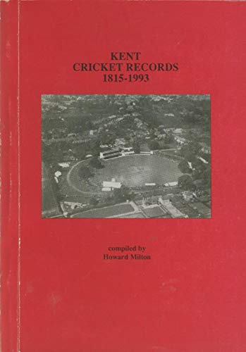 Kent Cricket Records 1815-1993 (County Record Books)